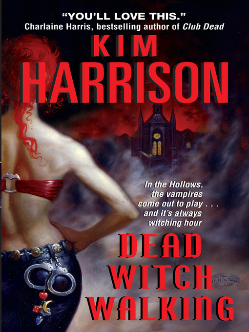 Title details for Dead Witch Walking by Kim Harrison - Wait list